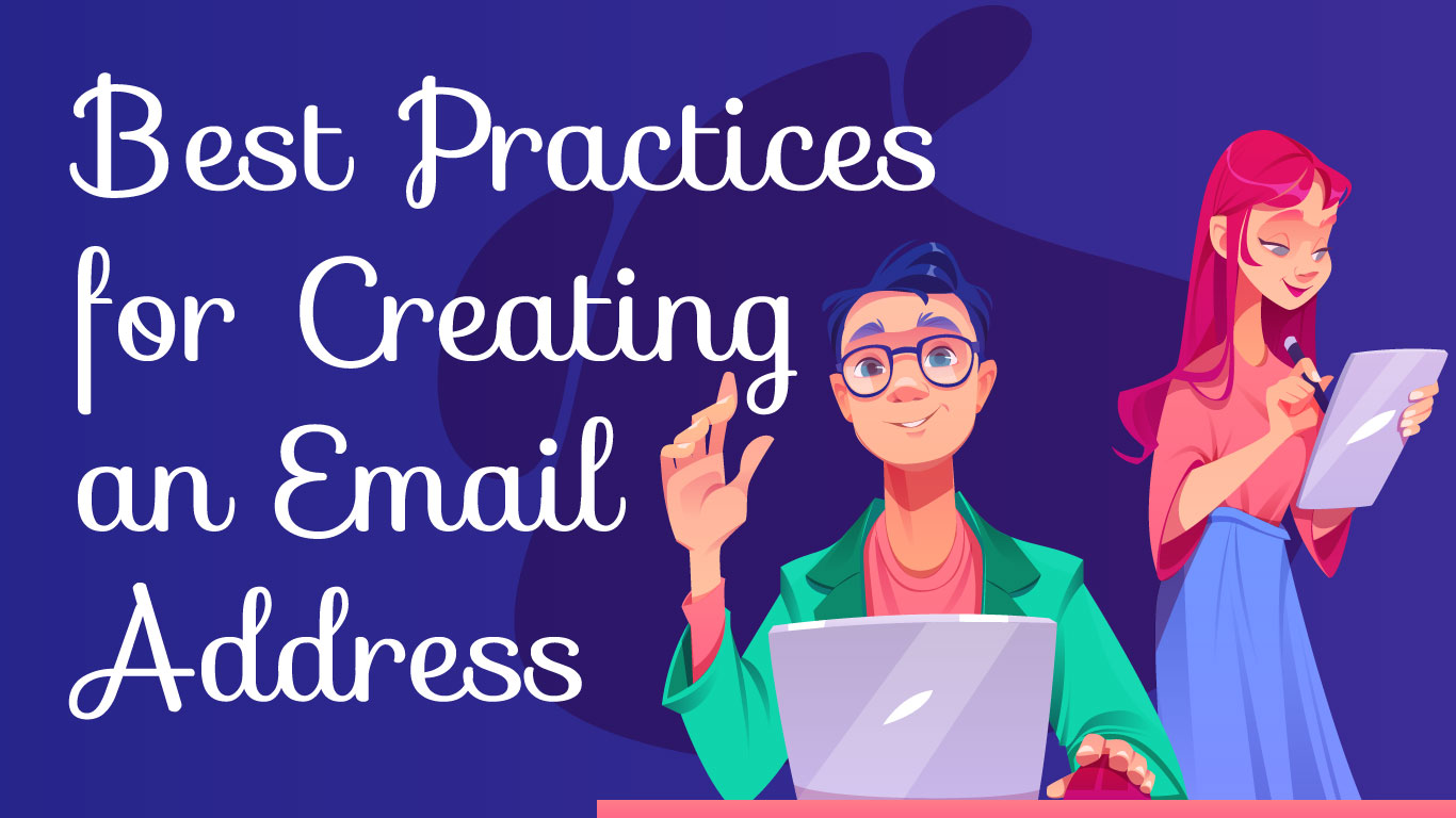 Best Practices for Creating an Email Address
