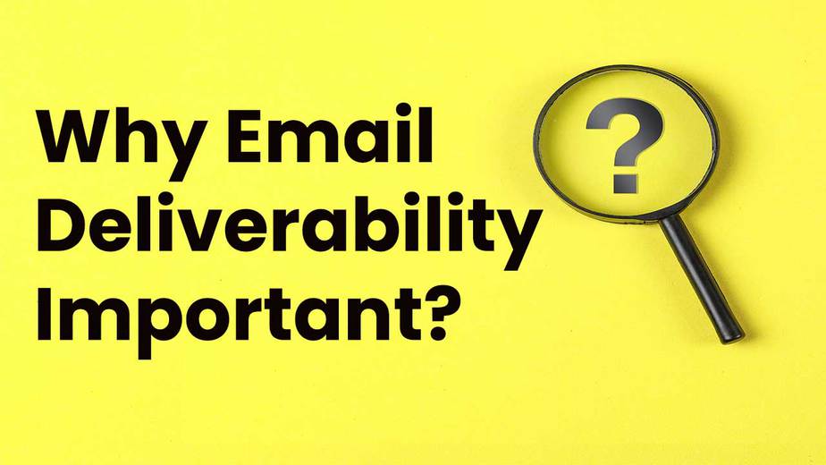 Why Email Deliverability Important
