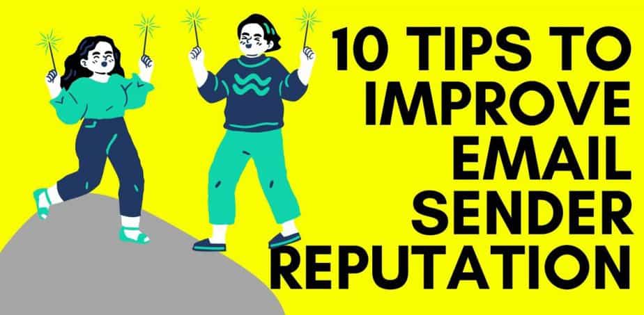 10 Tips to Improve Email Sender Reputation