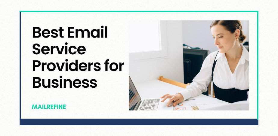Best Top Email Service Providers For Business MailRefine
